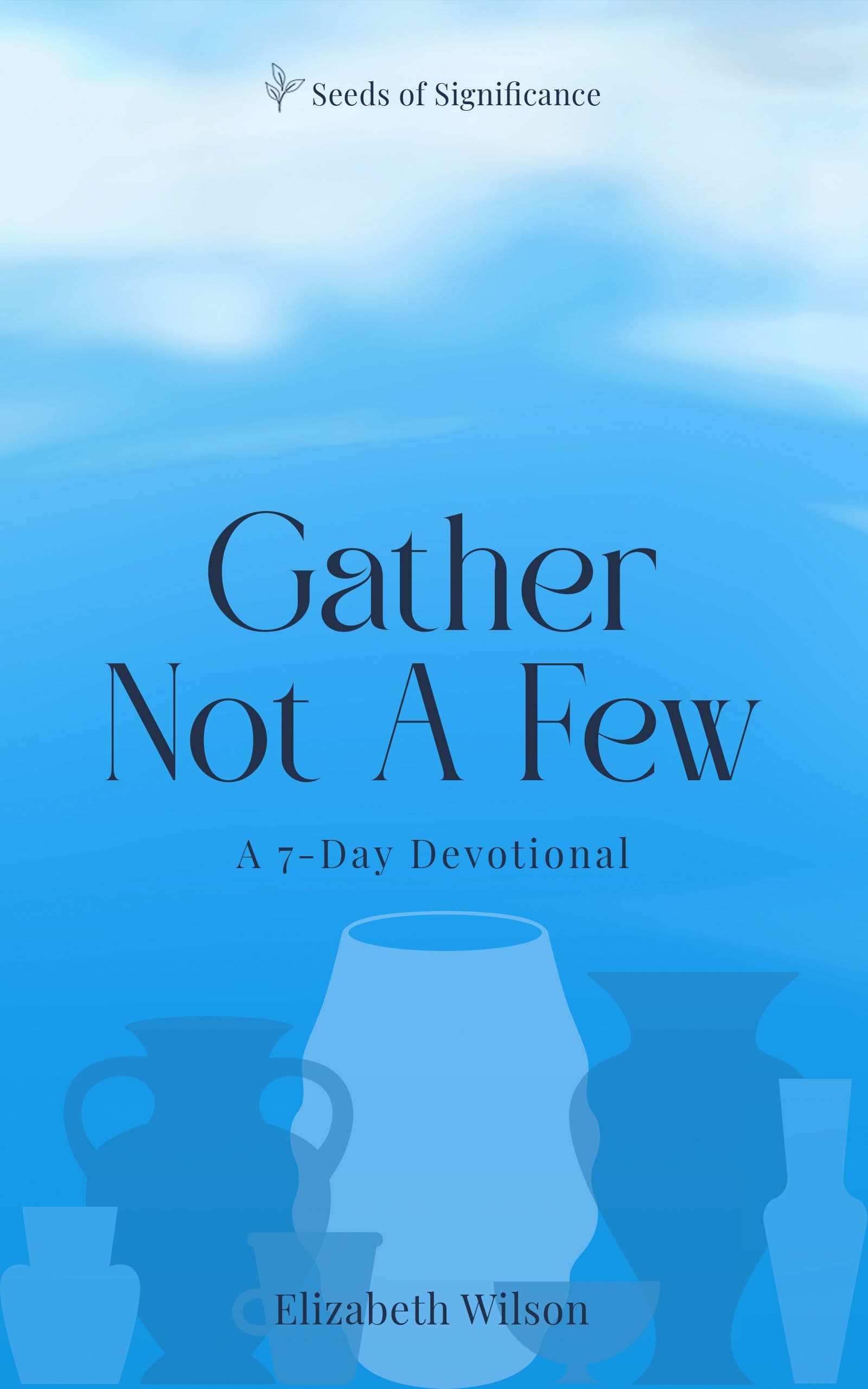 Gather Not A Few